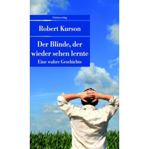 Robert Kurson - Der Blinde, der wieder sehen lernte