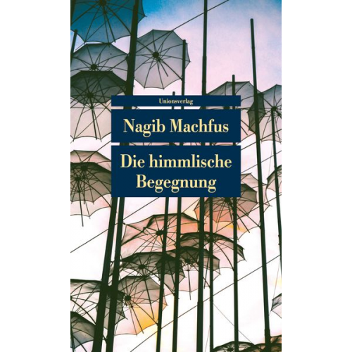 Nagib Machfus - Die himmlische Begegnung