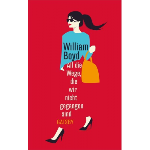 William Boyd - All die Wege, die wir nicht gegangen sind