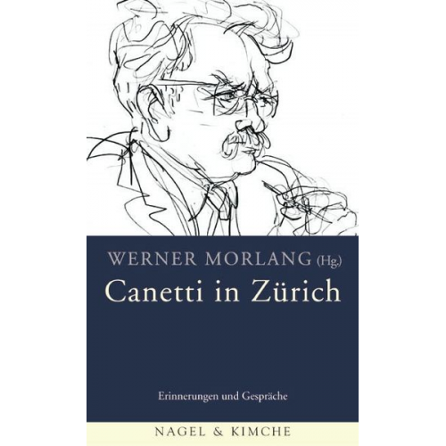 Werner Morlang - Canetti in Zürich