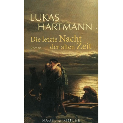 Lukas Hartmann - Die letzte Nacht der alten Zeit