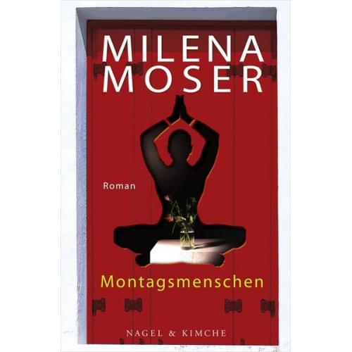 Milena Moser - Montagsmenschen