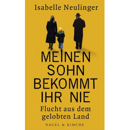 Isabelle Neulinger - Meinen Sohn bekommt ihr nie