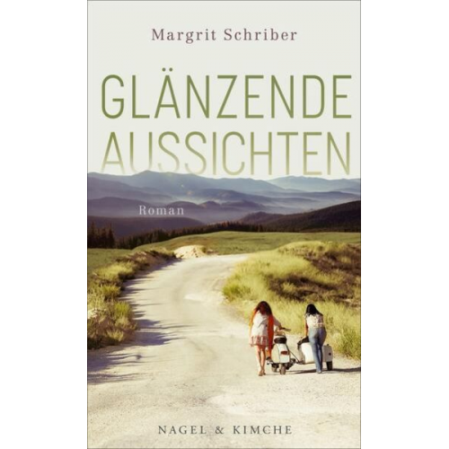 Margrit Schriber - Glänzende Aussichten