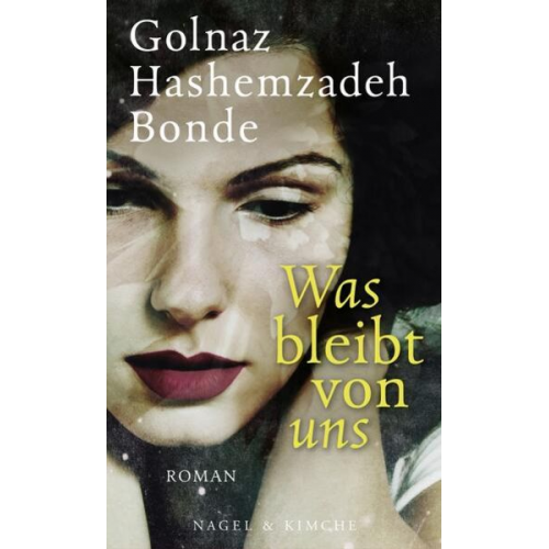 Golnaz Hashemzadeh Bonde - Was bleibt von uns
