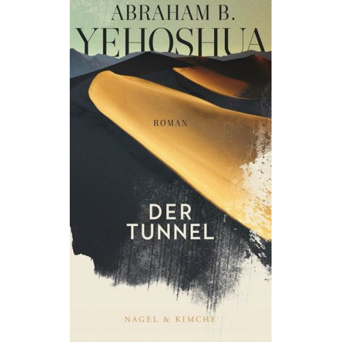 Abraham B. Yehoshua - Der Tunnel