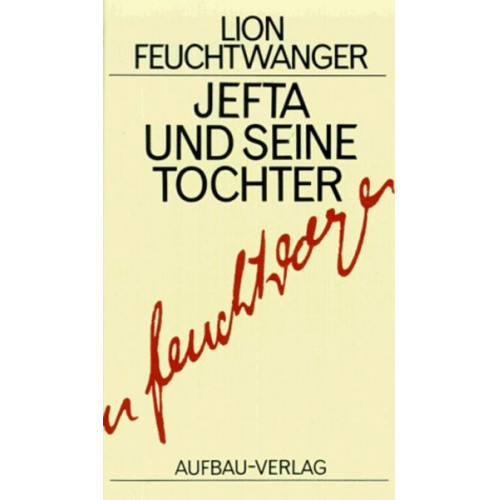 Lion Feuchtwanger - Jefta und seine Tochter