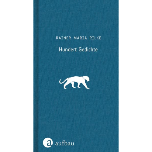 Rainer Maria Rilke - Hundert Gedichte