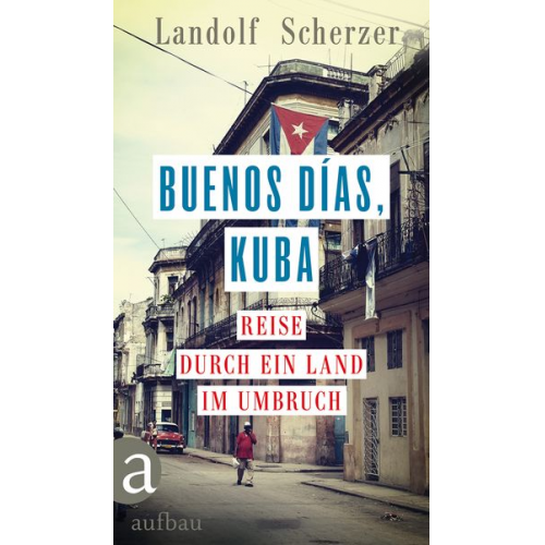 Landolf Scherzer - Buenos días, Kuba
