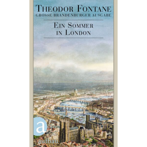 Theodor Fontane - Ein Sommer in London