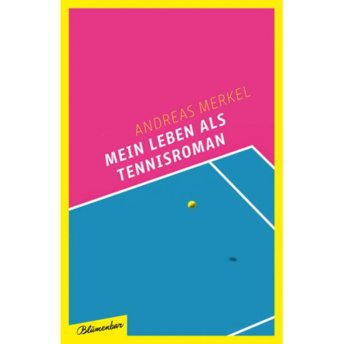 Andreas Merkel - Mein Leben als Tennisroman