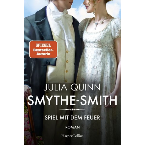 Julia Quinn - SMYTHE-SMITH. Spiel mit dem Feuer