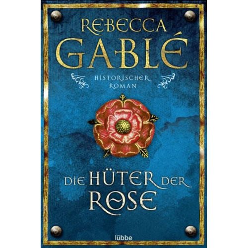 Rebecca Gablé - Die Hüter der Rose / Waringham Saga Band 2