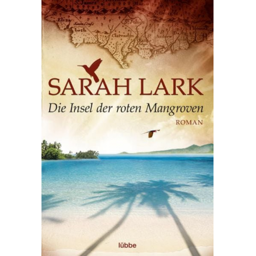 Sarah Lark - Die Insel der roten Mangroven