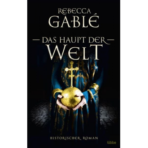 Rebecca Gablé - Das Haupt der Welt