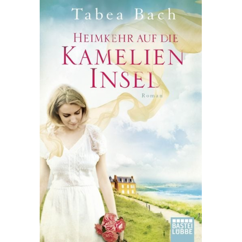 Tabea Bach - Heimkehr auf die Kamelien-Insel