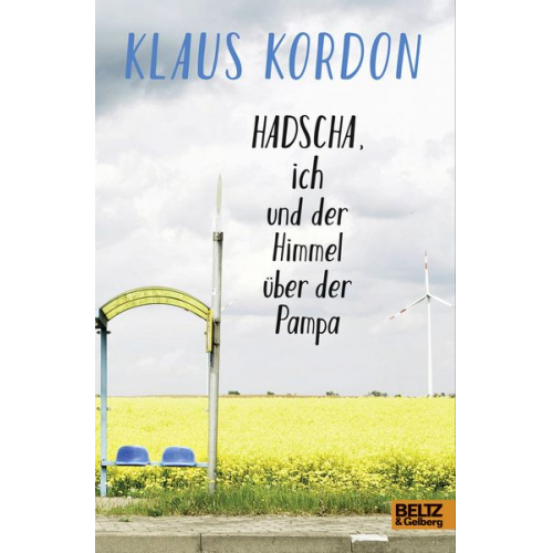 Klaus Kordon - Hadscha, ich und der Himmel über der Pampa