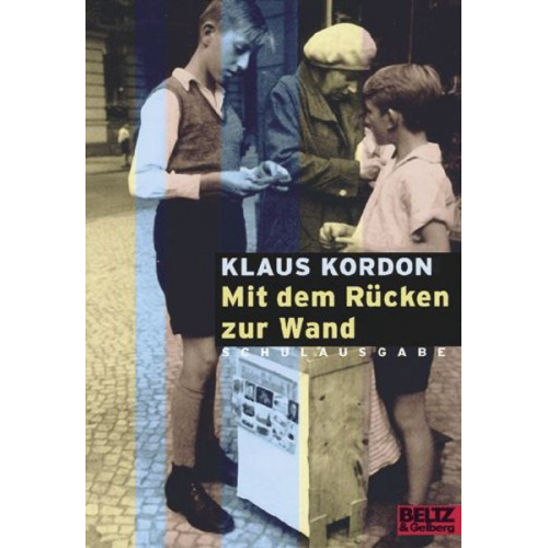 Klaus Kordon - Mit dem Rücken zur Wand. Schulausgabe