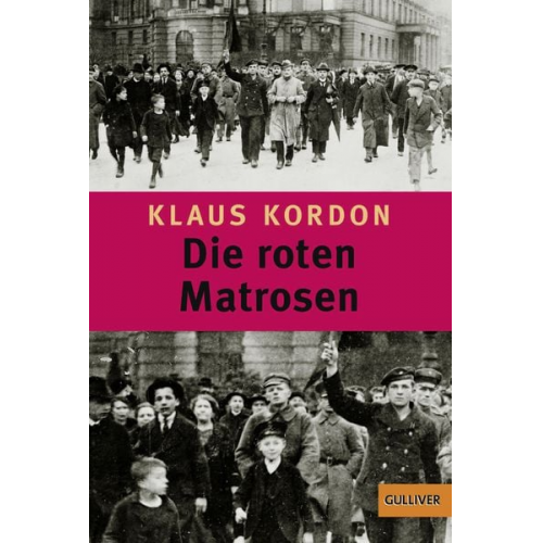 Klaus Kordon - Die roten Matrosen oder Ein vergessener Winter