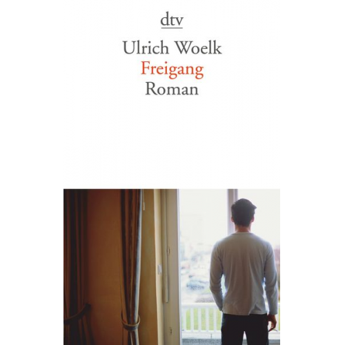 Ulrich Woelk - Freigang