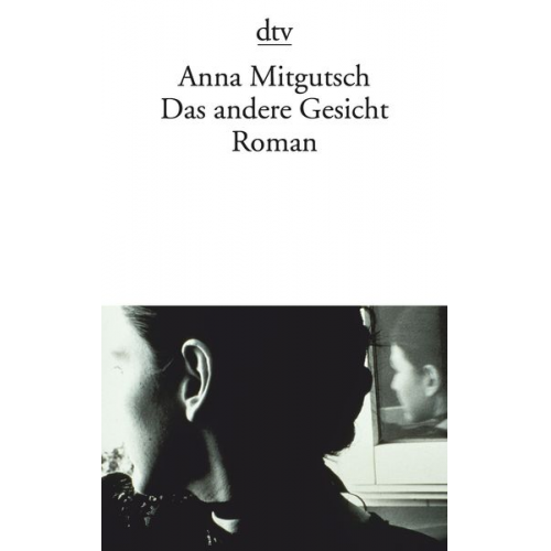 Anna Mitgutsch - Das andere Gesicht