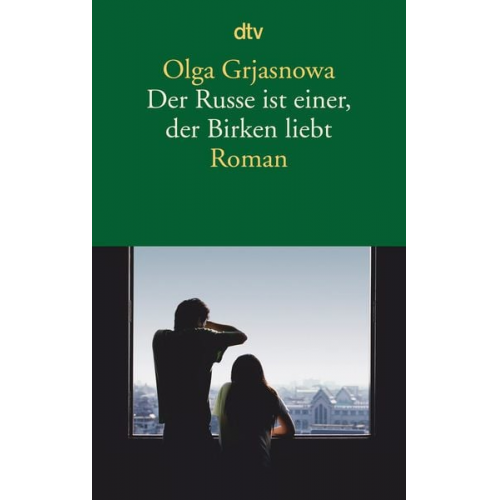 Olga Grjasnowa - Der Russe ist einer, der Birken liebt