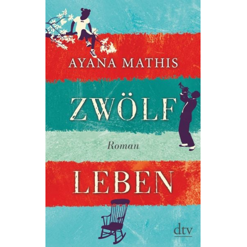 Ayana Mathis - Zwölf Leben