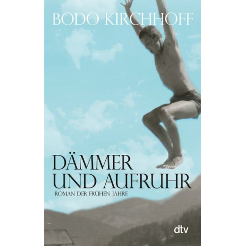 Bodo Kirchhoff - Dämmer und Aufruhr