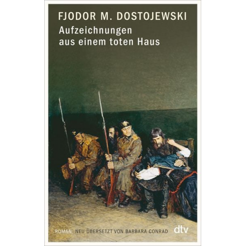 Fjodor M. Dostojewski - Aufzeichnungen aus einem toten Haus