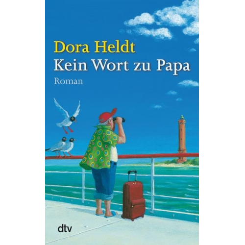 Dora Heldt - Kein Wort zu Papa