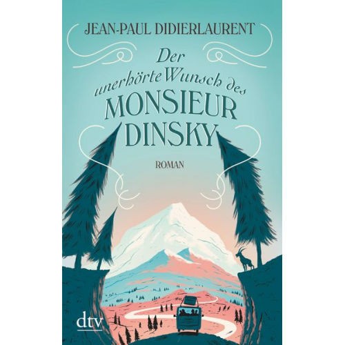 Jean-Paul Didierlaurent - Der unerhörte Wunsch des Monsieur Dinsky