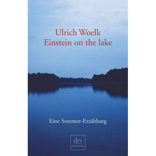 Ulrich Woelk - Einstein on the lake