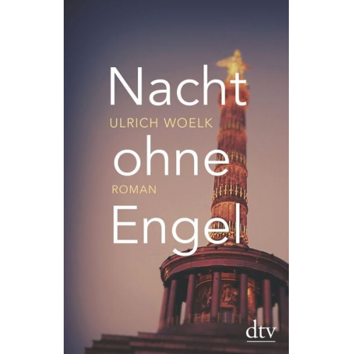 Ulrich Woelk - Nacht ohne Engel