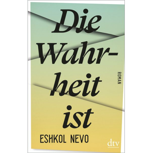 Eshkol Nevo - Die Wahrheit ist