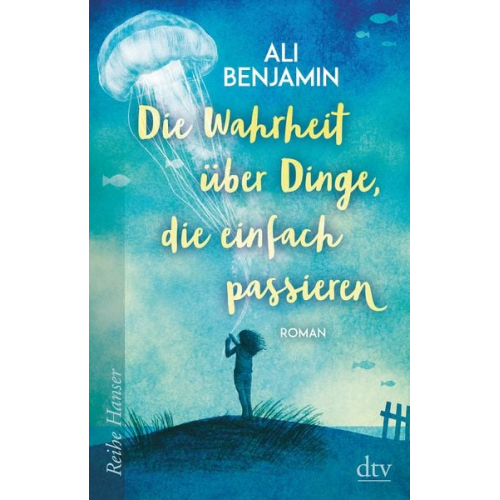 Ali Benjamin - Die Wahrheit über Dinge, die einfach passieren