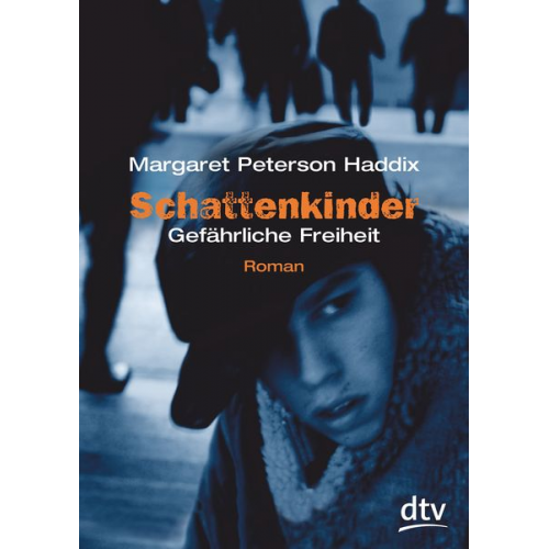 Margaret Peterson Haddix - Gefährliche Freiheit / Schattenkinder Band 6