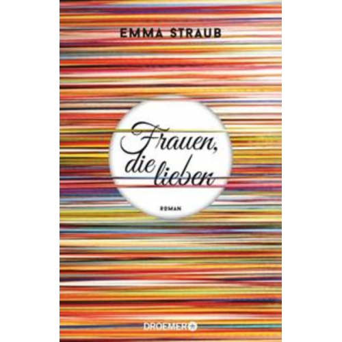 Emma Straub - Frauen, die lieben