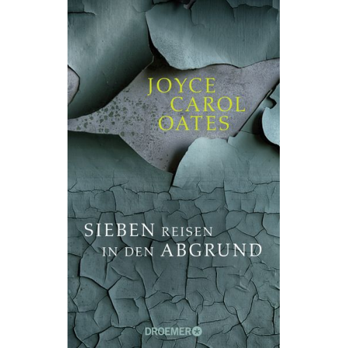 Joyce Carol Oates - Sieben Reisen in den Abgrund