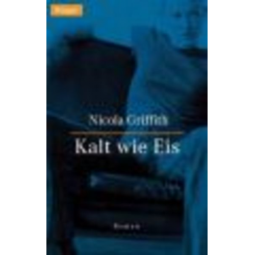 Nicola Griffith - Kalt wie Eis