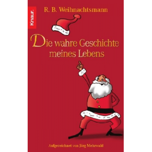 Jörg Mehrwald - R. B. Weihnachtsmann - Die wahre Geschichte meines Lebens