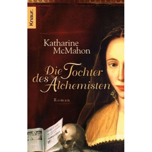 Katharine McMahon - Die Tochter des Alchemisten