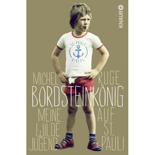 Michel Ruge - Bordsteinkönig. Meine wilde Jugend auf St. Pauli