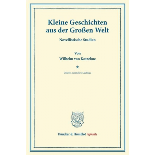 Wilhelm Kotzebue - Kleine Geschichten aus der Großen Welt.