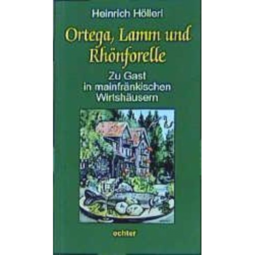 Heinrich Höllerl - Ortega, Lamm und Rhönforelle