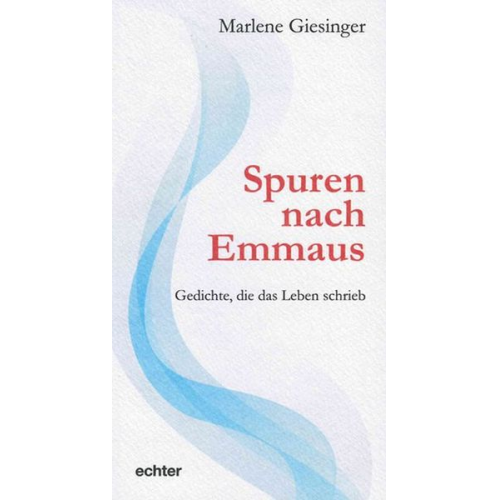 Marlene Giesinger - Spuren nach Emmaus