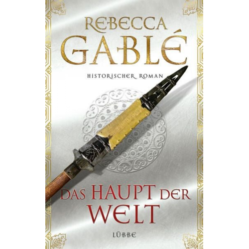 Rebecca Gablé - Das Haupt der Welt / Otto der Große Band 1