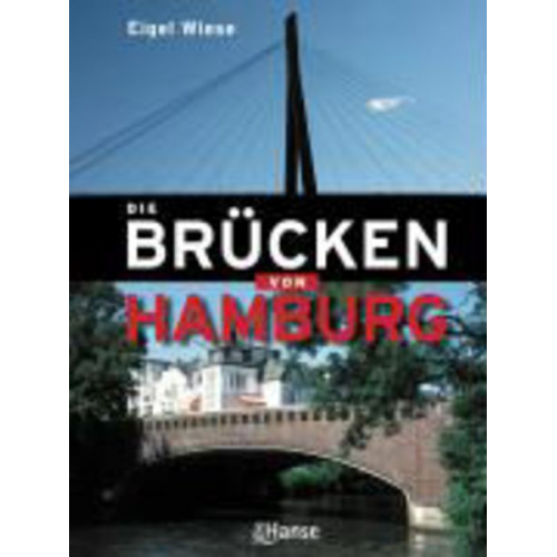 Eigel Wiese - Die Brücken von Hamburg
