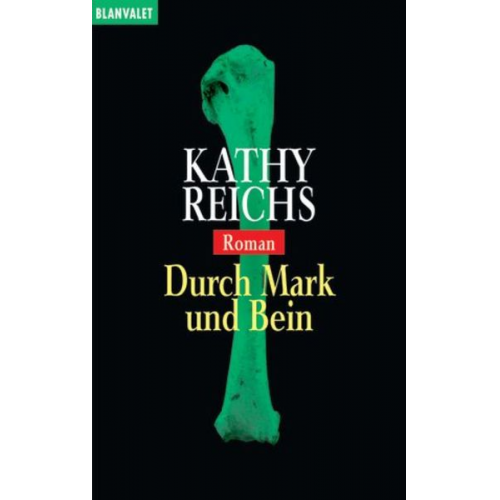 Kathy Reichs - Reichs, K: Durch Mark