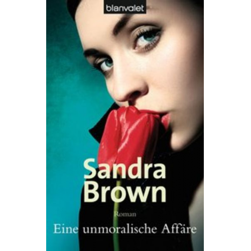 Sandra Brown - Eine unmoralische Affäre