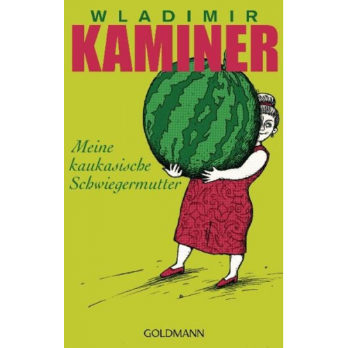 Wladimir Kaminer - Meine kaukasische Schwiegermutter